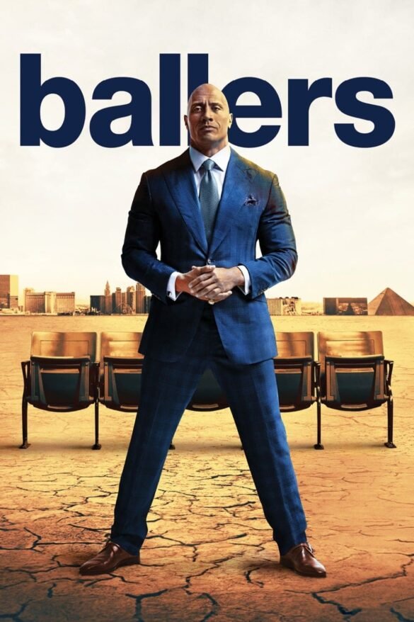Ballers (2015): The Glitter, Guts, and Gamble Behind the Game