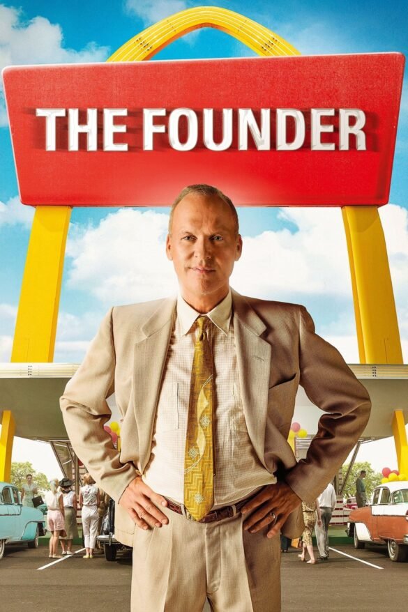 The Founder (2016): A Burger, A Brand, and A Ruthless Vision
