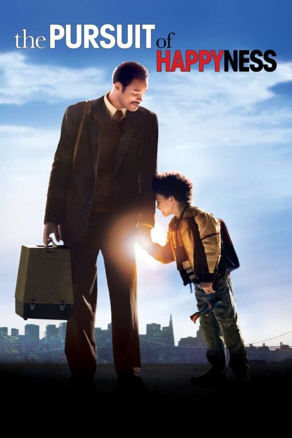 The Pursuit of Happyness (2006): Will Break You, Then Build You Back Better